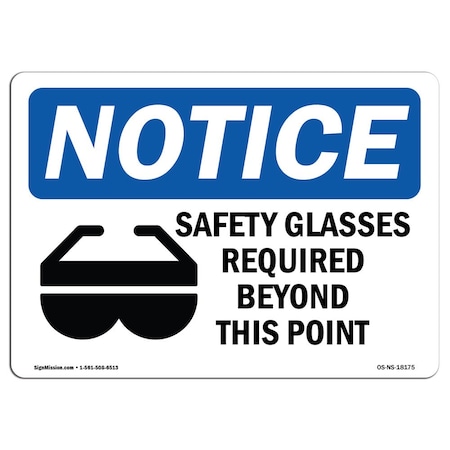 OSHA Notice Sign, Safety Glasses Required Beyond With Symbol, 18in X 12in Aluminum